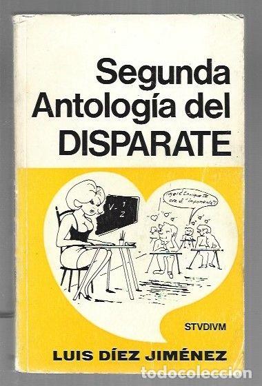 Libri di seconda mano: SEGUNDA ANTOLOGIA DEL DISPARATE - DIEZ JIMENEZ, LUIS