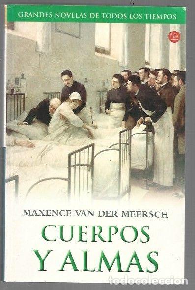 Libros: CUERPOS Y ALMAS - MEERSCH, MAXENCE VAN DER