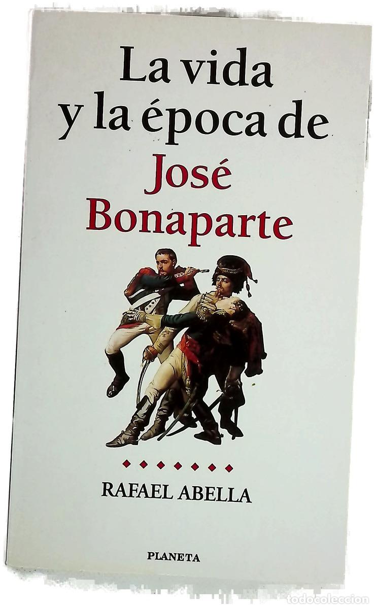 Livres: La vida y la &eacute;poca de Jos&eacute; Bonaparte