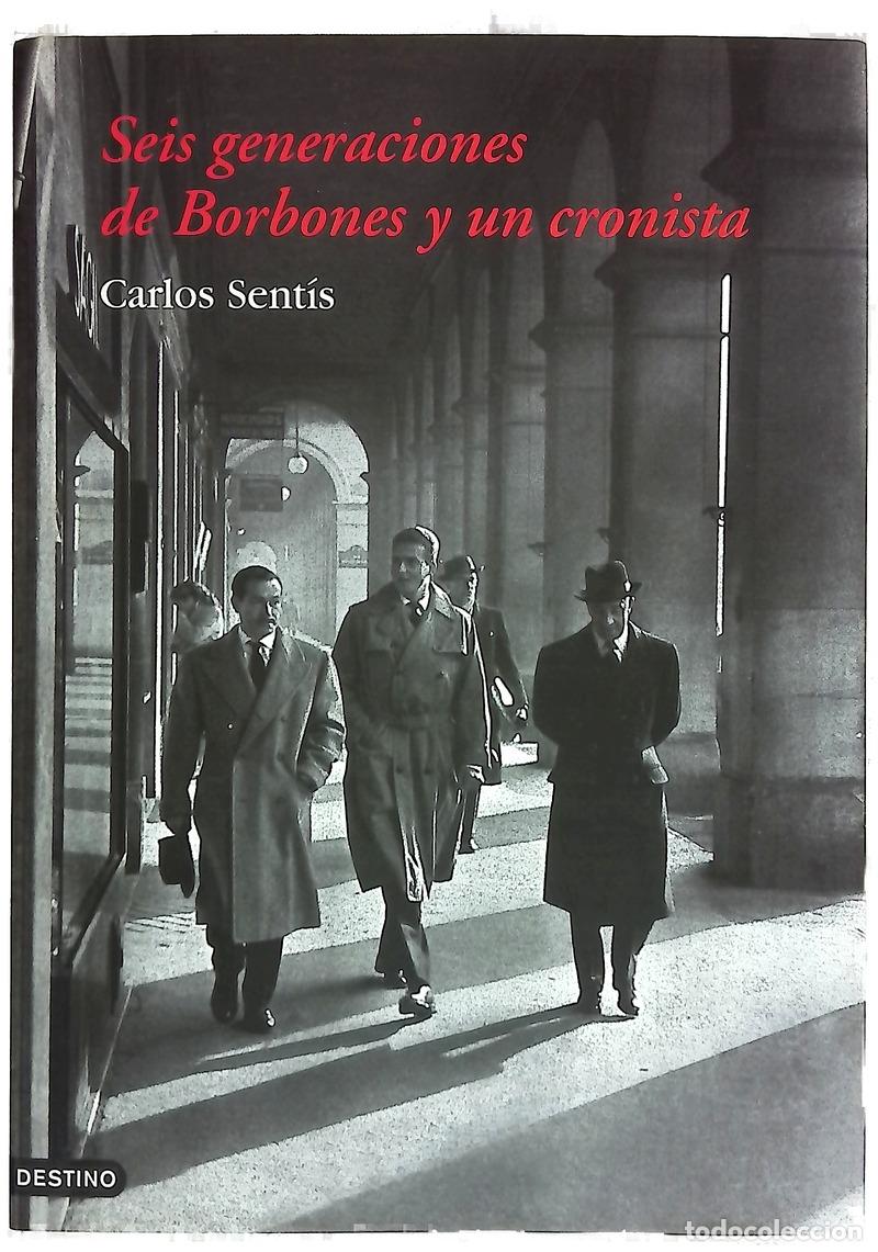 Livres: Seis generaciones de Borbones y un cronista
