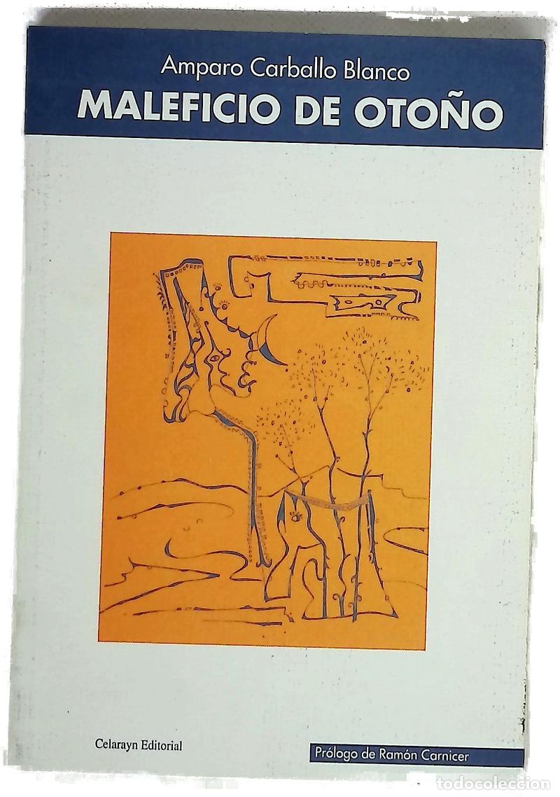 Livres: Maleficio de oto&ntilde;o - Carballo Blanco, Amparo; Carnicer, Ram&oacute;n