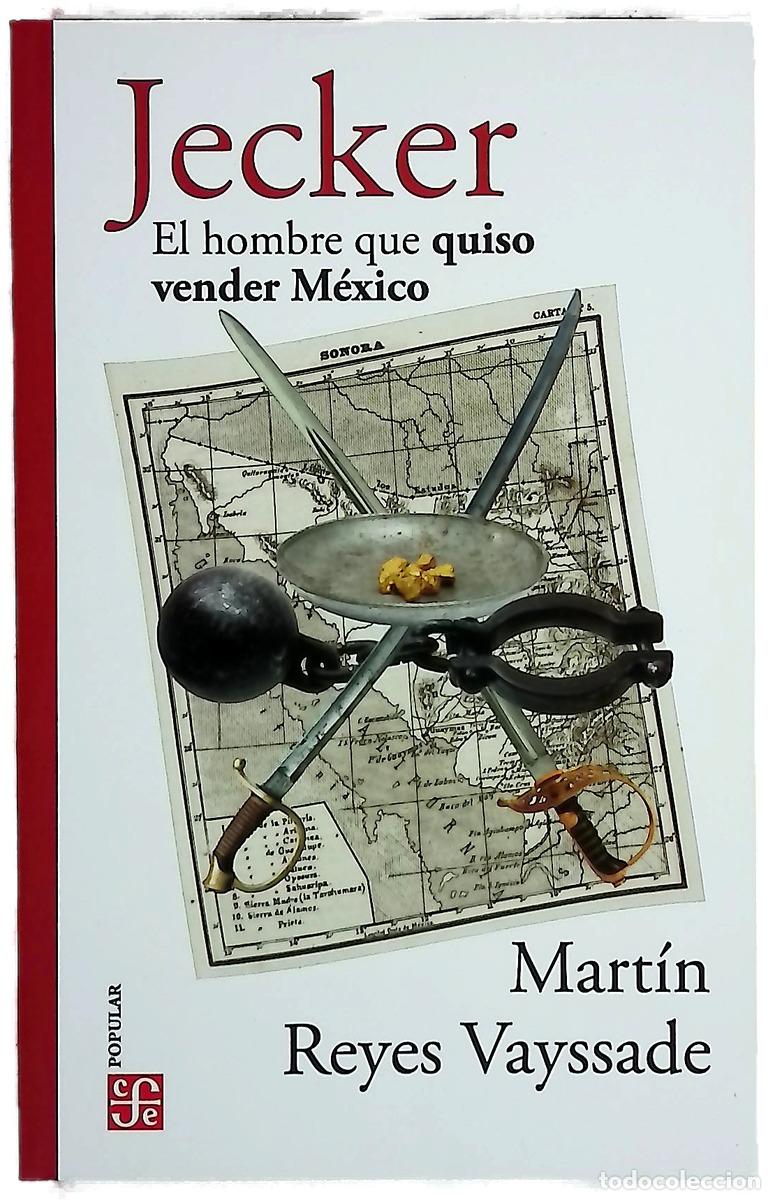 Livres: Jecker : El hombre que quiso vender M&eacute;xico