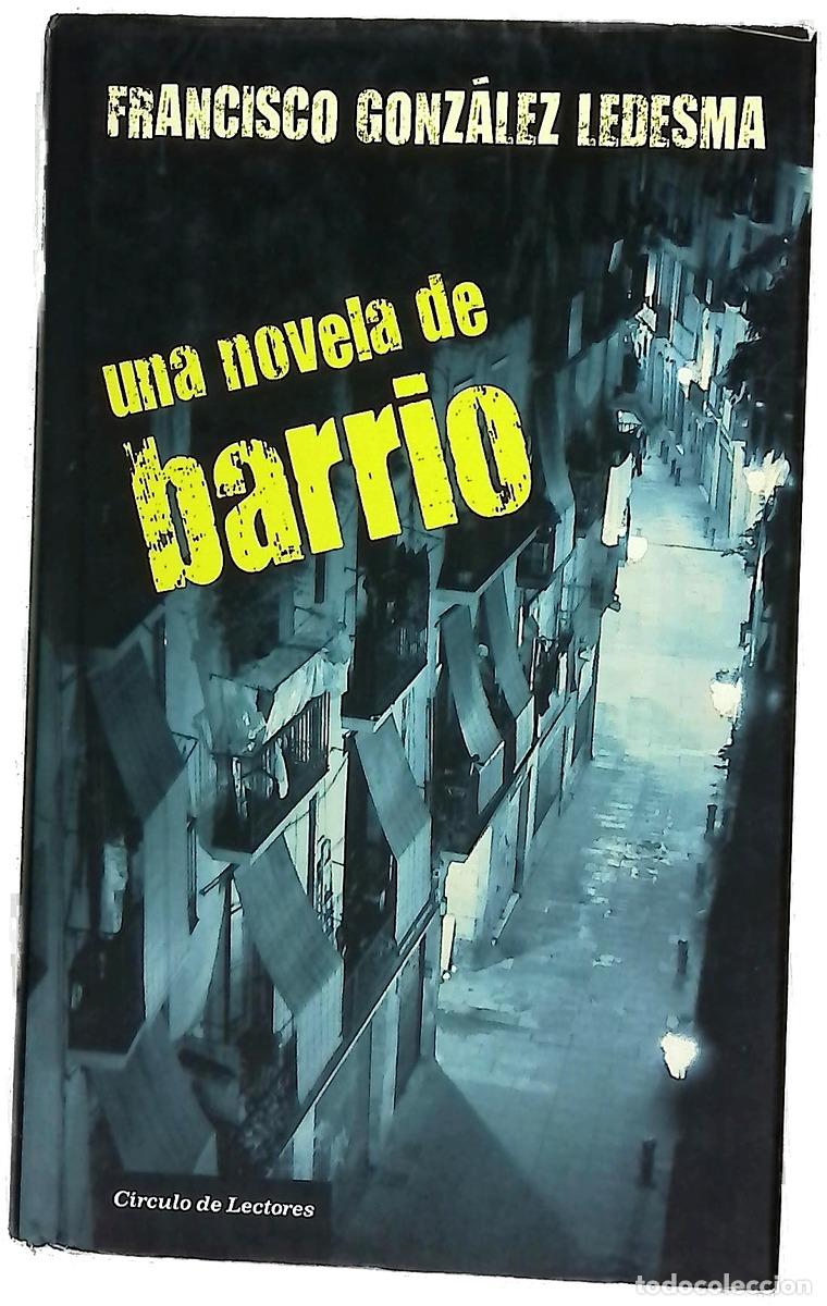 Livres: Una novela de barrio - Gonz&aacute;lez Ledesma, Francisco
