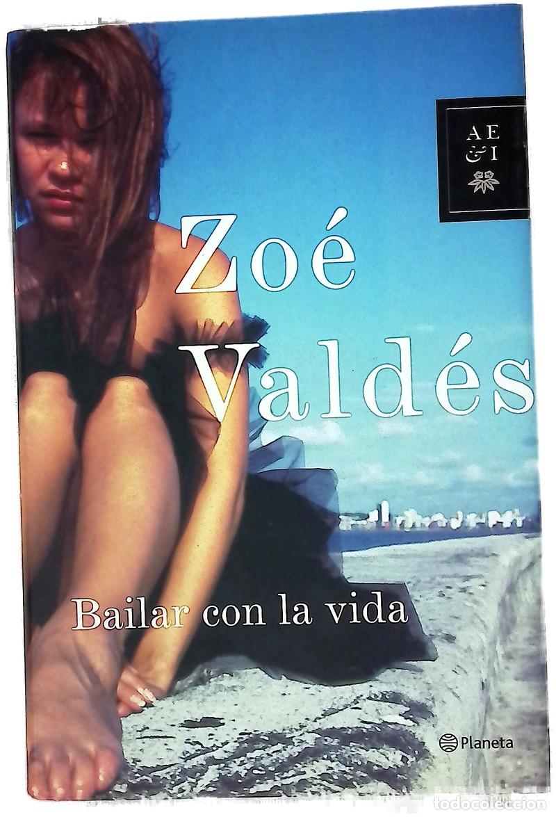 Livres: Bailar con la vida - Vald&eacute;s, Zo&eacute;