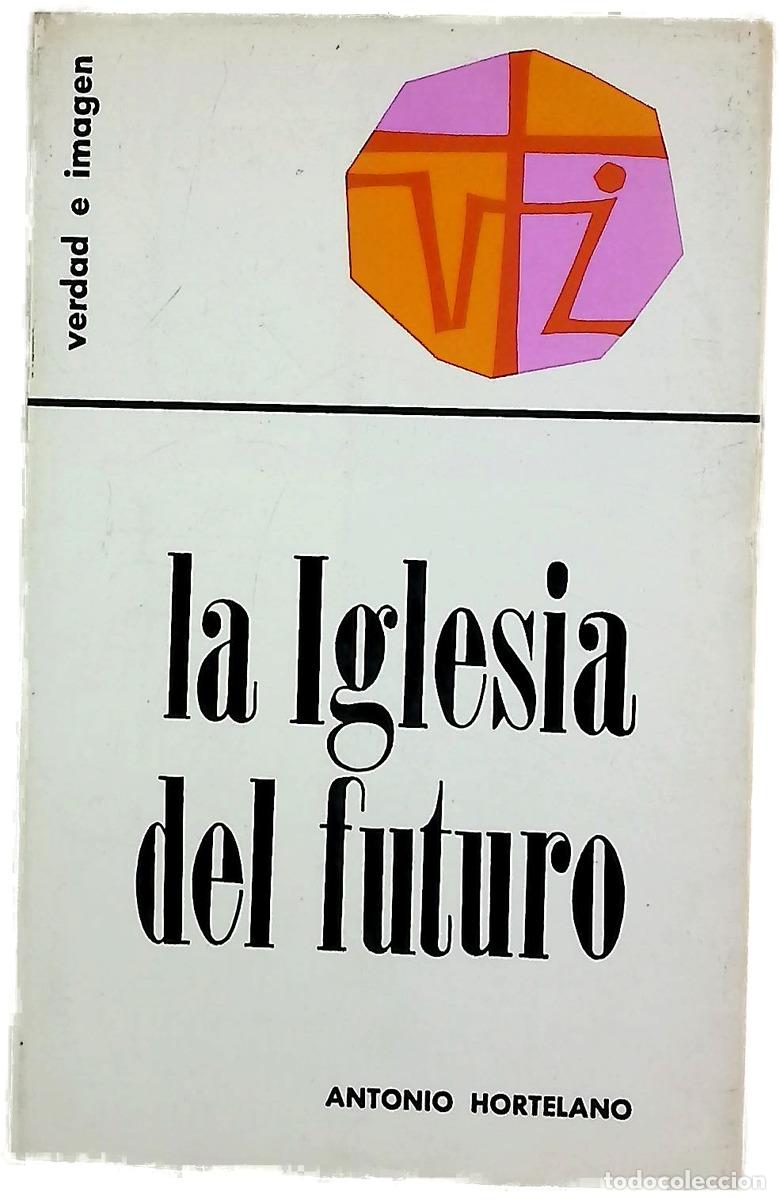 Livres: La Iglesia del futuro - Hortelano, Antonio