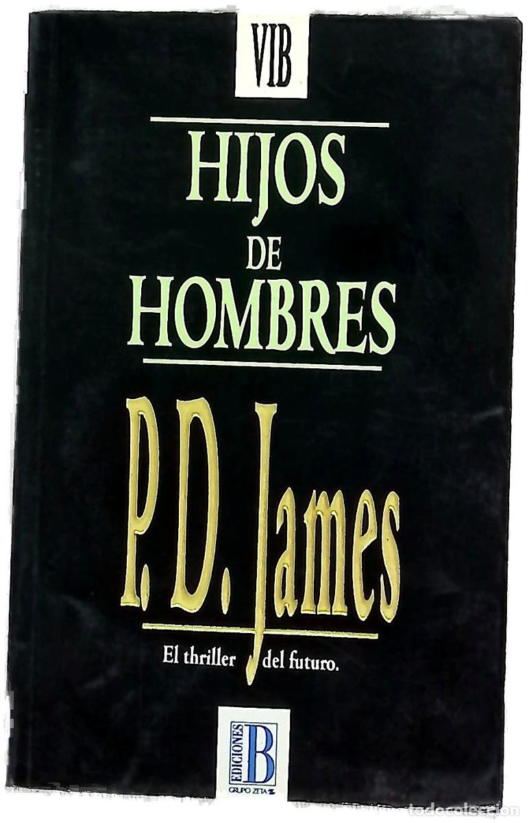 Livres: Hijos de hombres - James, P. D; Mustieles, Jordi