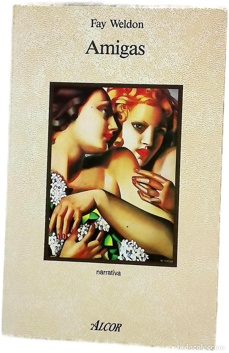 Livres: Amigas - Weldon, Fay; Murillo, Eduardo G