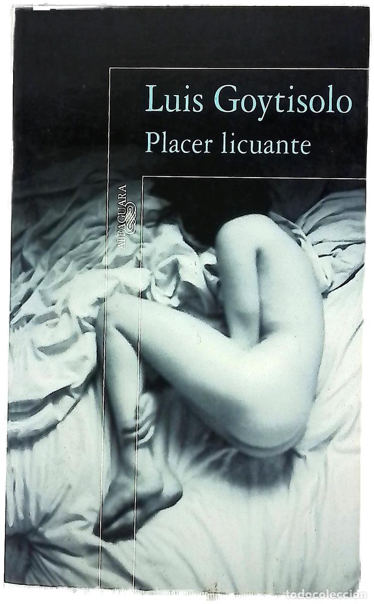 Libros: Placer licuante - Goytisolo, Luis