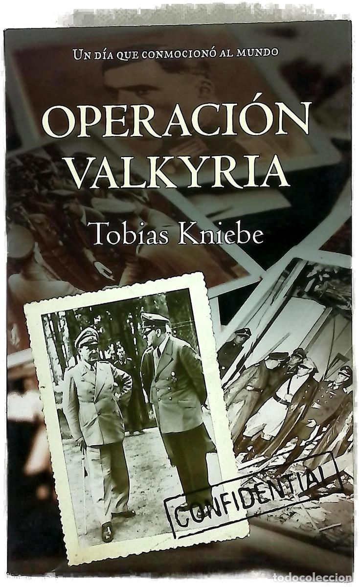 Libros: Operaci&oacute;n Valkyria - Kniebe, Tobias