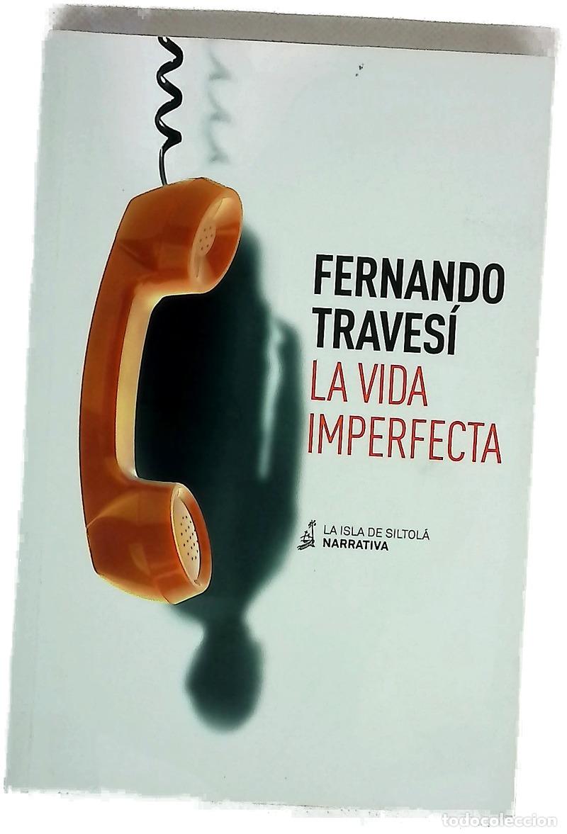 Libros: La vida imperfecta - Traves&iacute; Sanz, Fernando