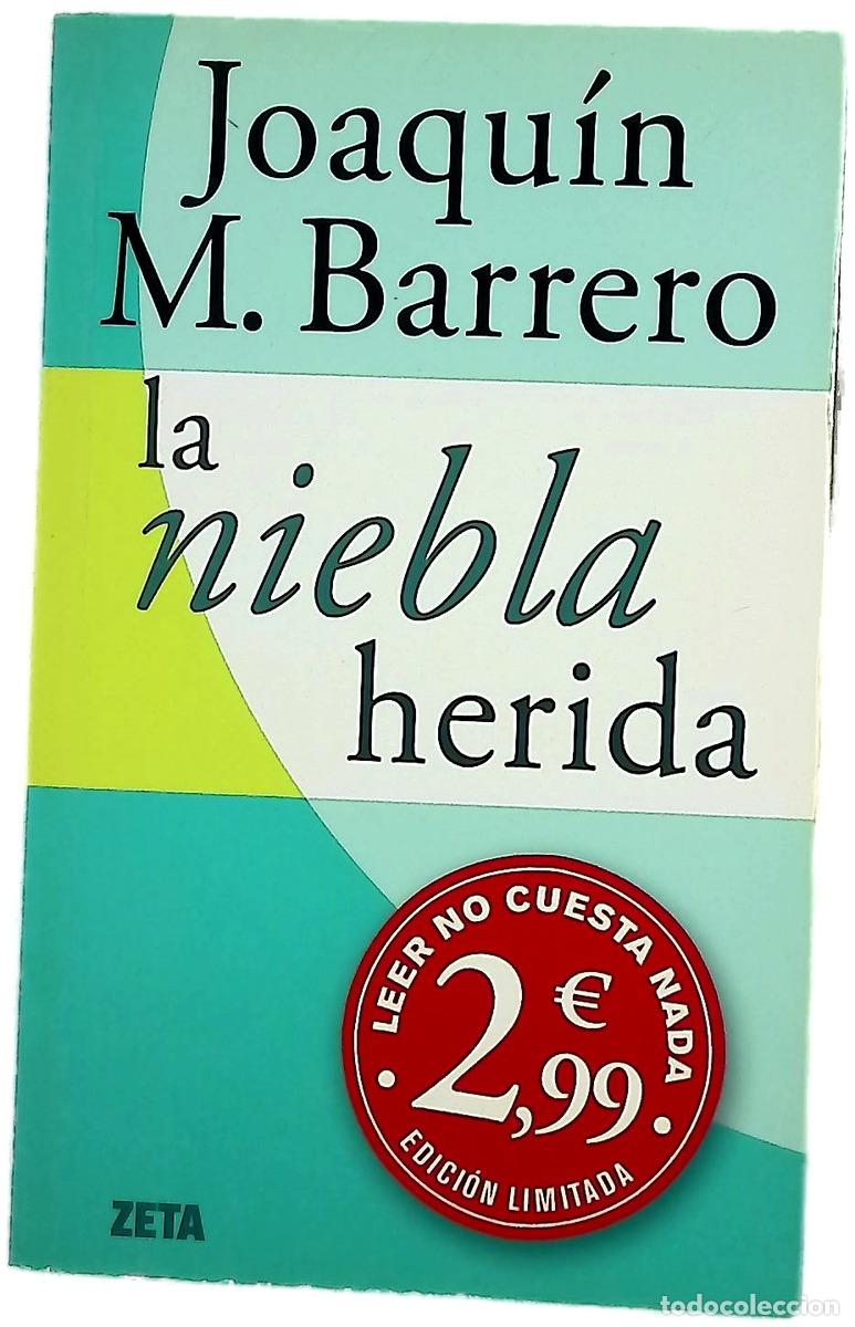 B&uuml;cher: La niebla herida - Barrero, Joaqu&iacute;n M