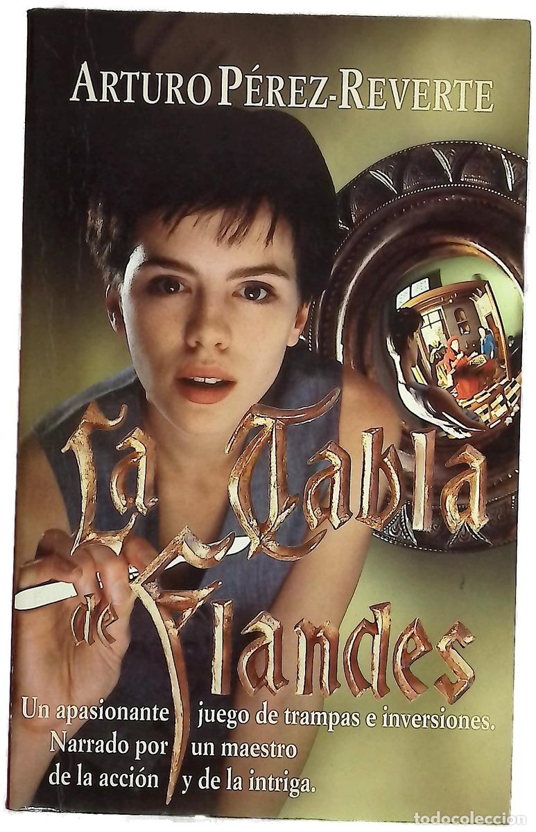 Libros: La tabla de Flandes - P&eacute;rez-Reverte, Arturo