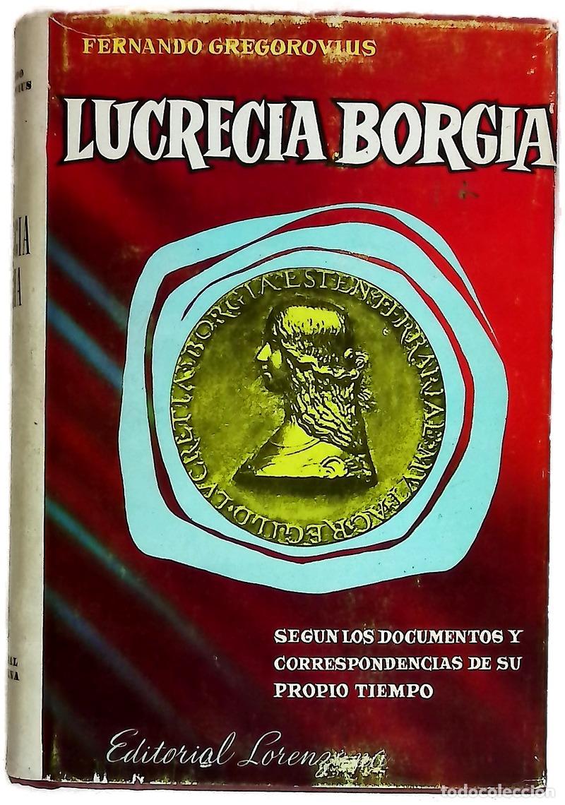 Livres: Lucrecia Borgia seg&uacute;n los documentos y correspondencias de su propio tiempo