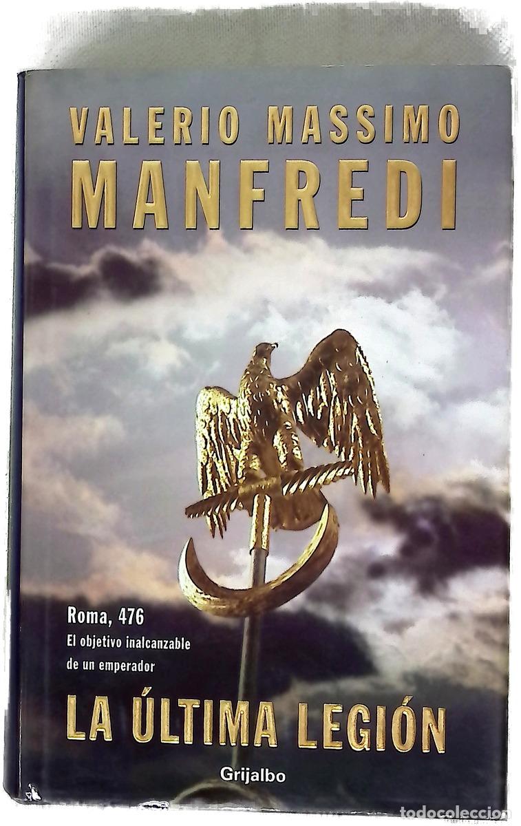 Libros: La &uacute;ltima legi&oacute;n - Manfredi, Valerio Massimo