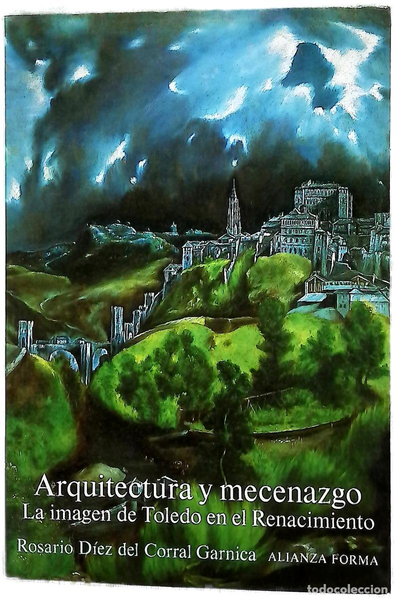Libros: Arquitectura y mecenazgo la imagen de Toledo en el renacimiento