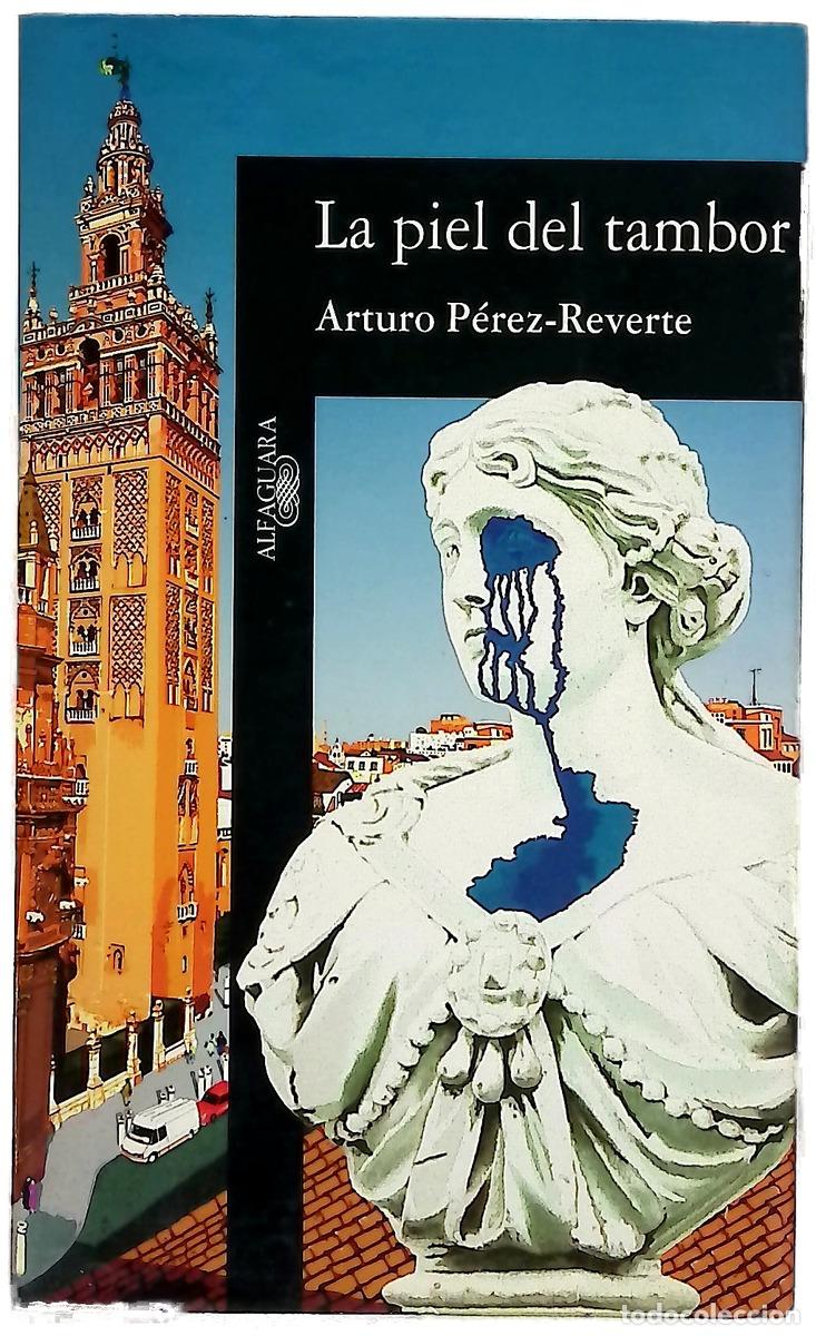 Libros: La piel del tambor - P&eacute;rez-Reverte, Arturo