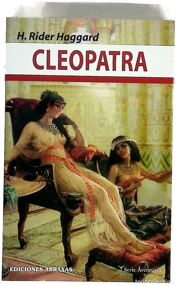 Libros: Cleopatra - Haggard, H. Rider; Laurent, Alberto