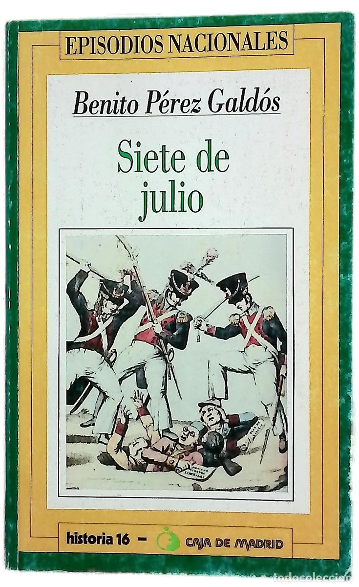 Libros: 7 de julio - P&eacute;rez Gald&oacute;s, Benito - Foto 1