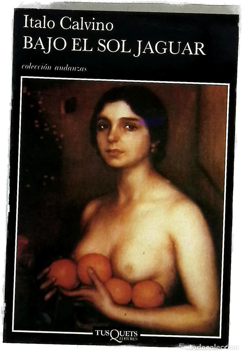 Livros em segunda m&atilde;o: Bajo el sol Jaguar - Calvino, Italo; Bern&aacute;rdez, Aurora