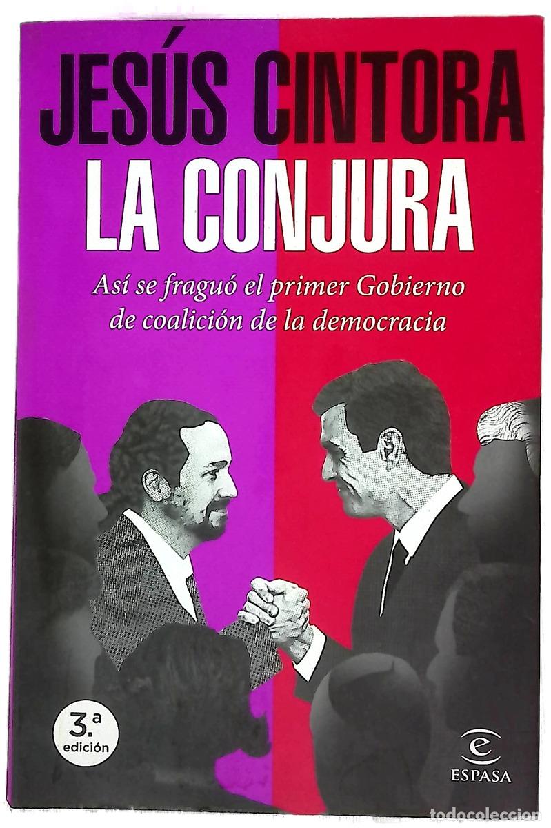 Livros em segunda m&atilde;o: La conjura : As&iacute; se fragu&oacute; el primer Gobierno de coalici&oacute;n de la democracia