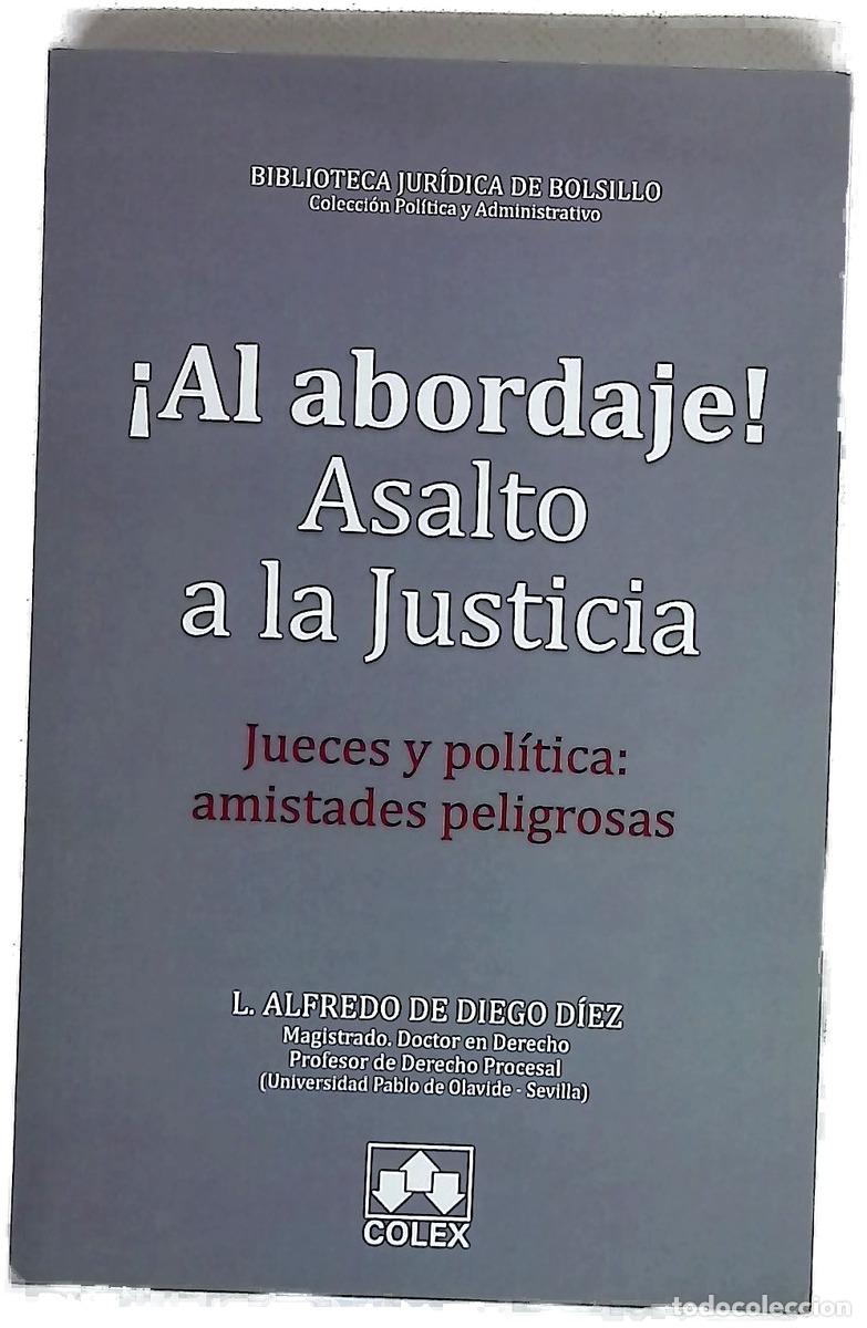 Livros em segunda m&atilde;o: &iexcl;Al abordaje! Asalto a la justicia : jueces y pol&iacute;tica, amistades peligrosas