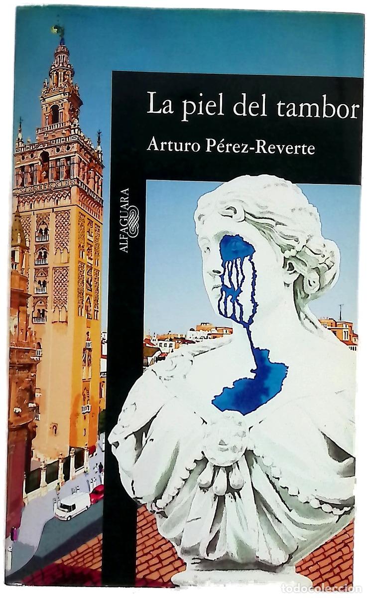Libros: La piel del tambor - P&eacute;rez-Reverte, Arturo