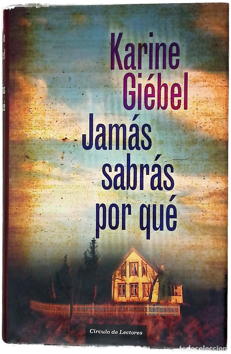Libros: Jam&aacute;s sabr&aacute;s por qu&eacute; - Gi&eacute;bel, Karine