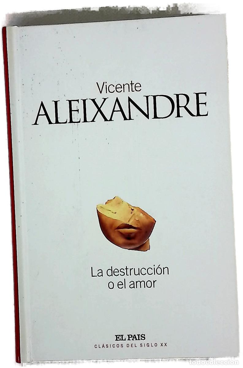 Libros: La destrucci&oacute;n o el amor - Aleixandre, Vicente