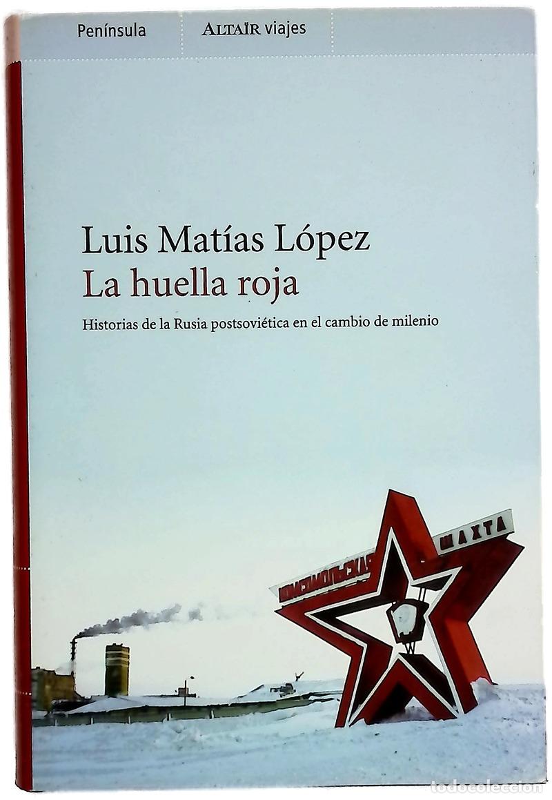 Livres: La huella roja historias de la Rusia postsovi&eacute;tica en el cambio de milenio