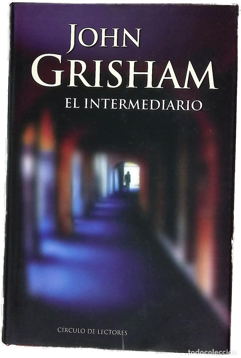 Livres: El intermediario - Grisham, John