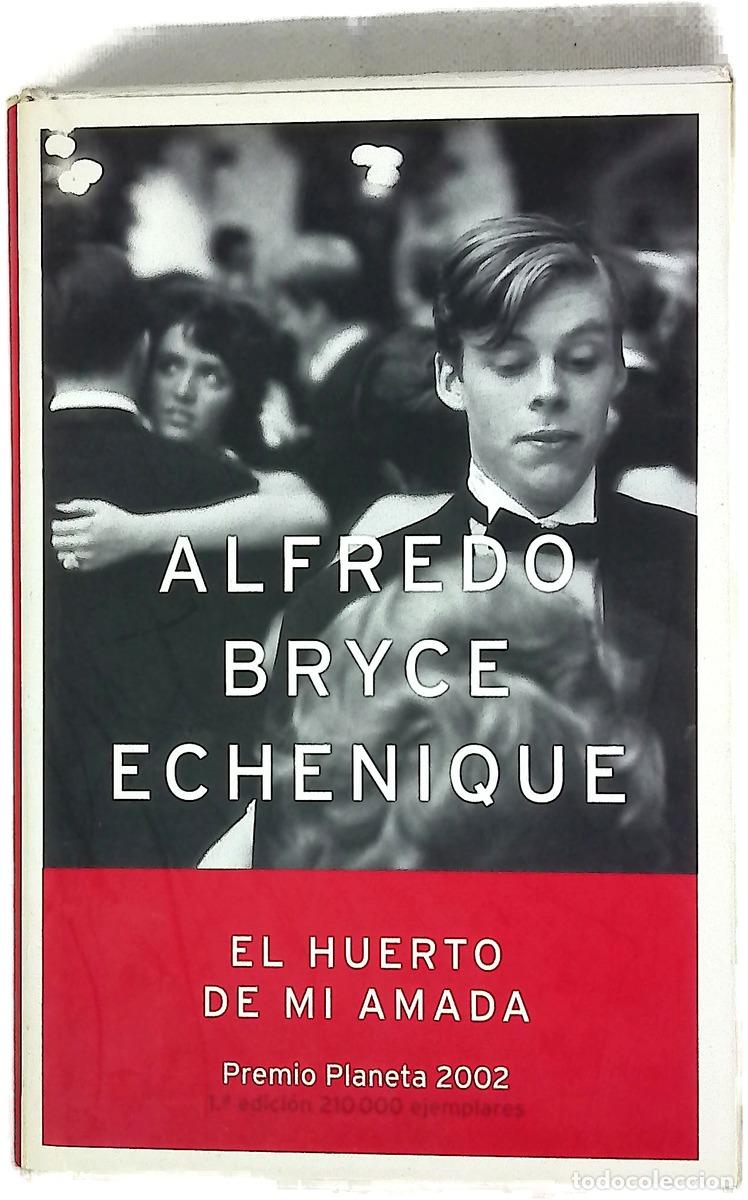Livres: El huerto de mi amada - Bryce Echenique, Alfredo