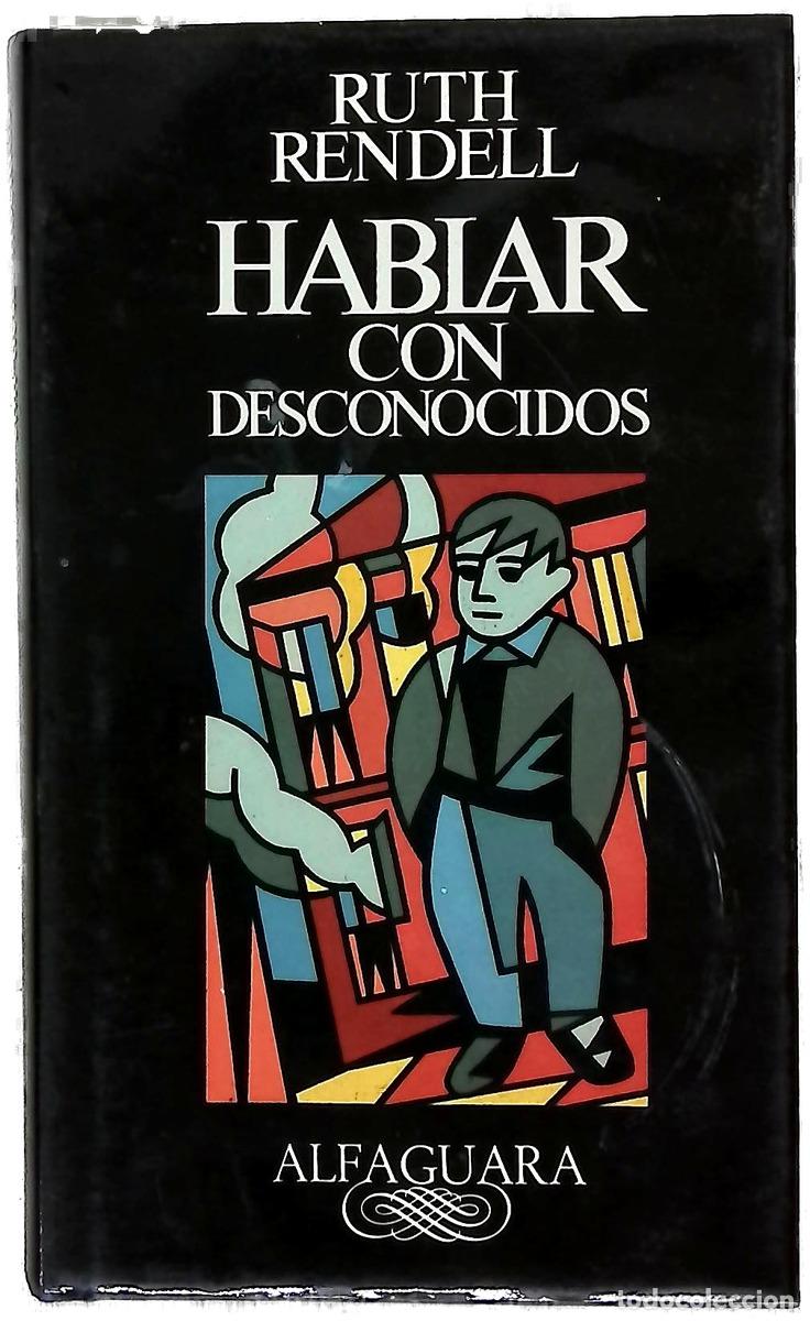 books: Hablar con desconocidos - Rendell, Ruth; Gerv&aacute;s, Agust&iacute;n