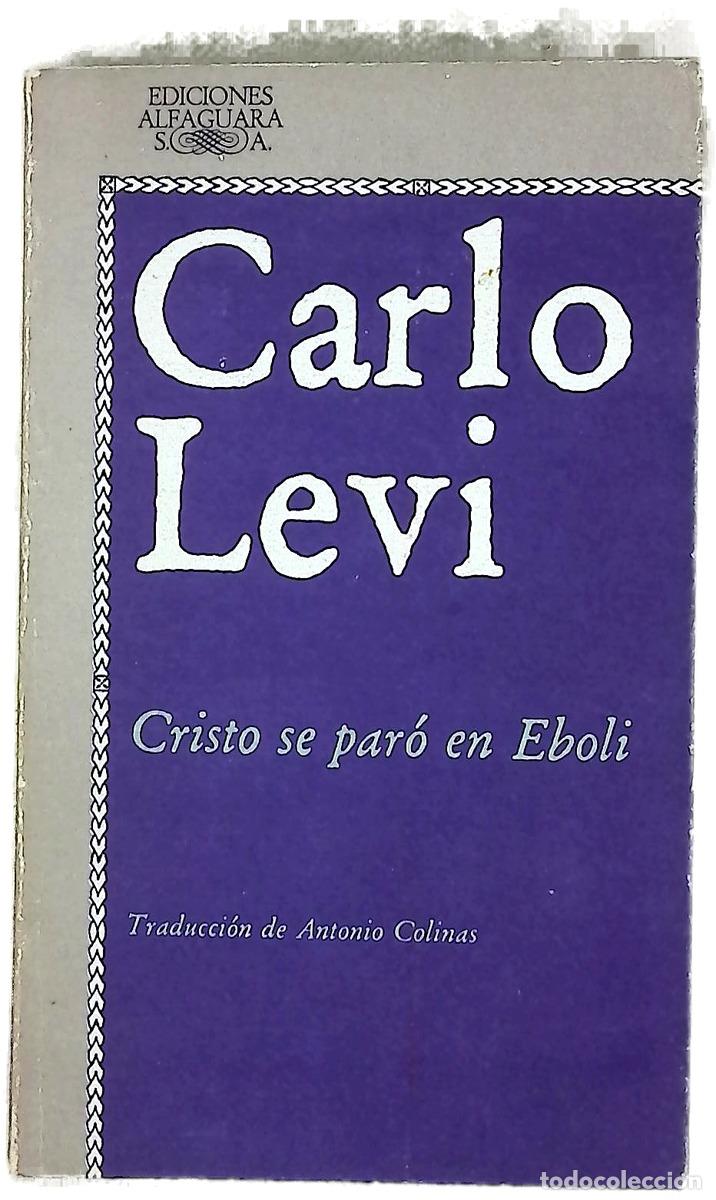books: Cristo se par&oacute; en Eboli - Levi, Carlo; Colinas, Antonio