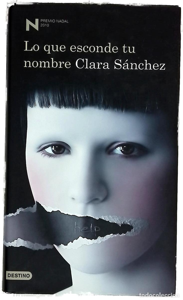 Livres: Lo que esconde tu nombre - S&aacute;nchez, Clara