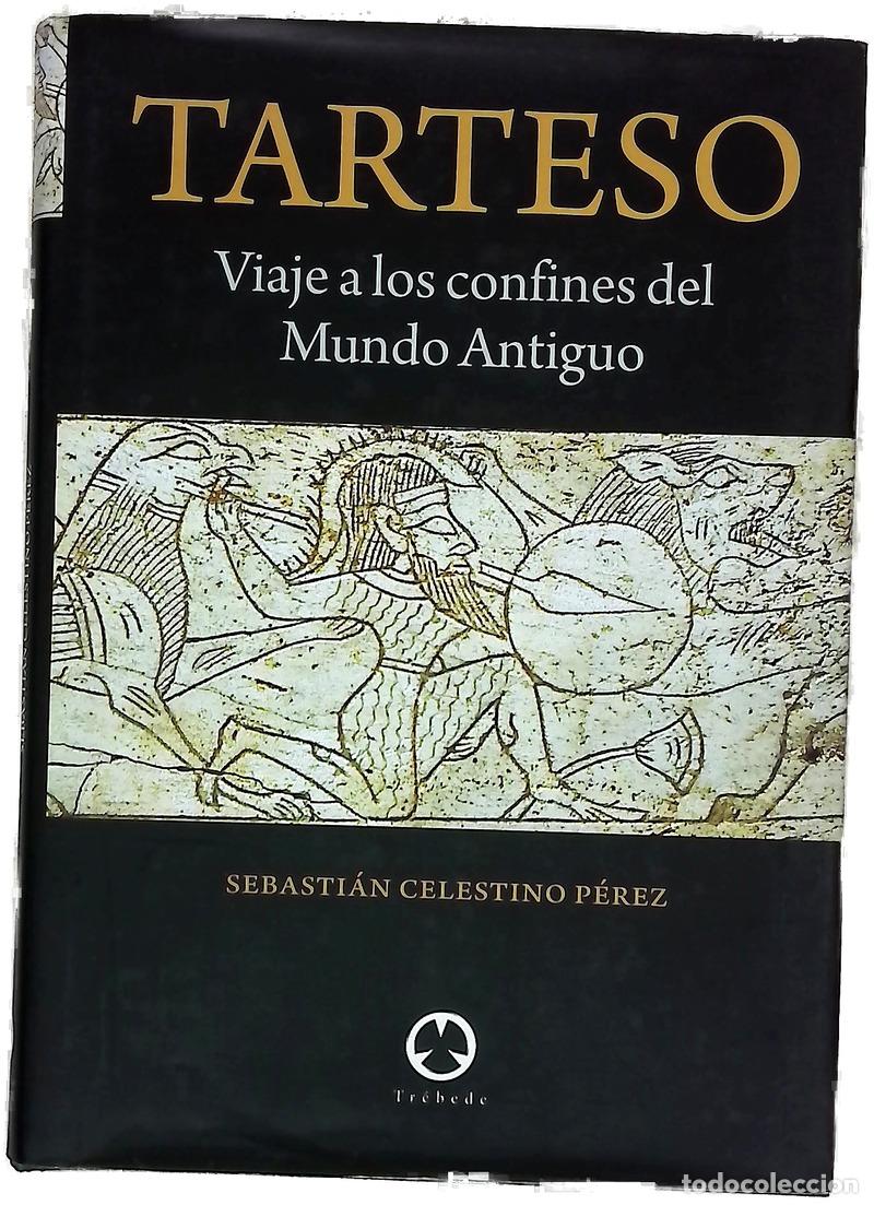 Livres: Tarteso, viaje a los confines del mundo antiguo
