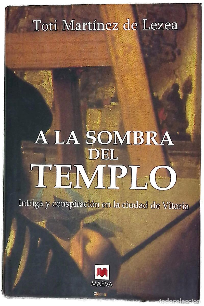 Livres: A la sombra del templo intriga y conspiraci&oacute;n en la ciudad de Vitoria