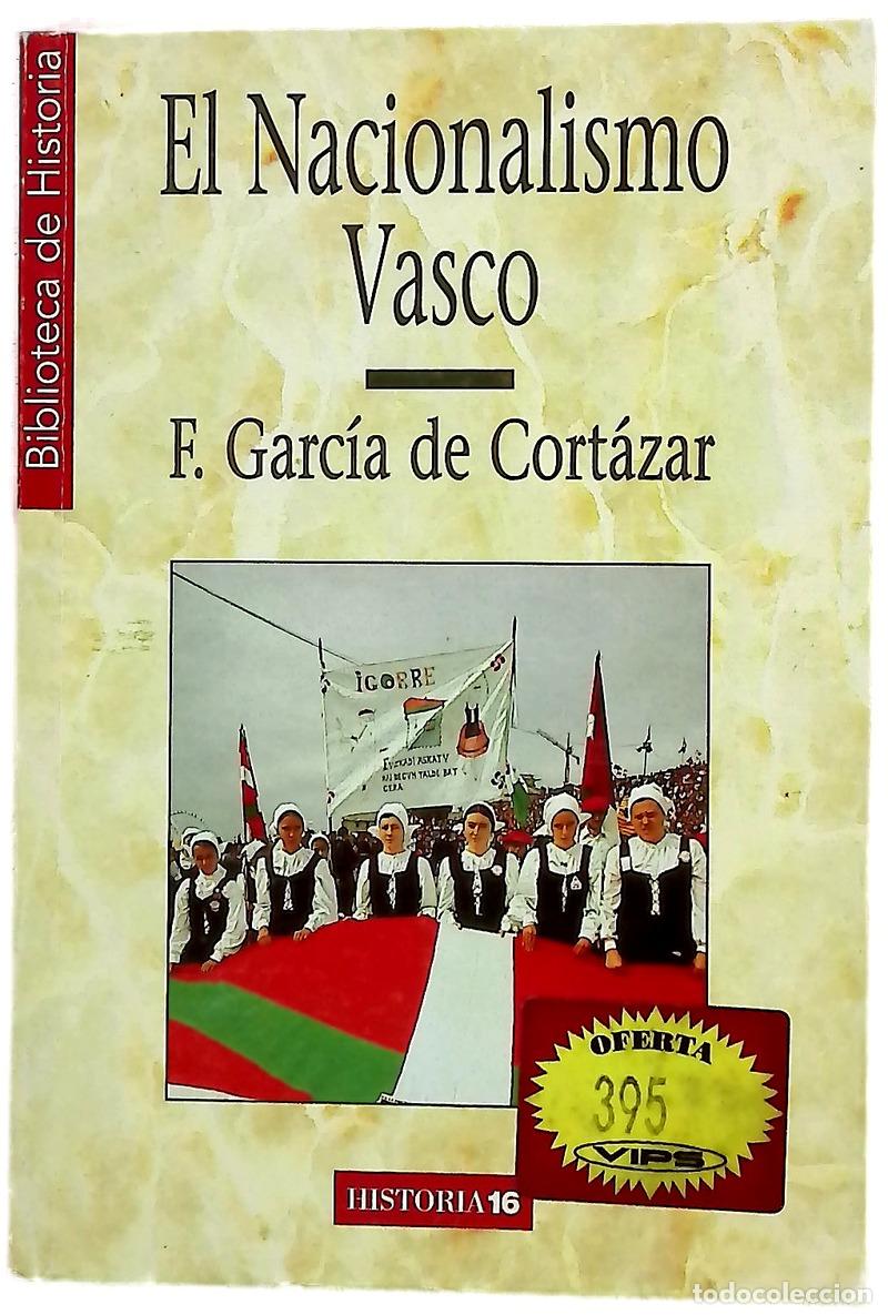 books: El nacionalismo vasco - Garc&iacute;a de Cort&aacute;zar, Fernando; Azcona, Jos&eacute; Manuel