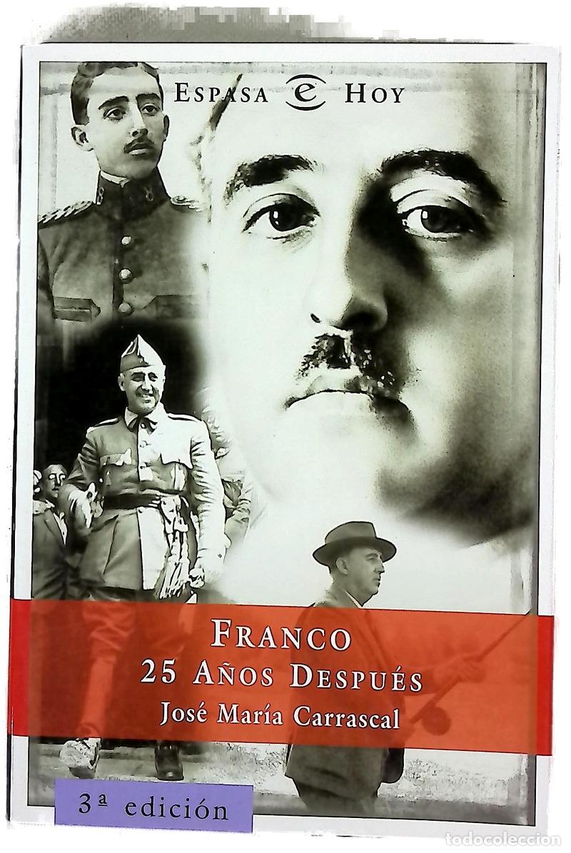 Libri di seconda mano: Franco 25 a&ntilde;os despu&eacute;s - Carrascal, Jos&eacute; Mar&iacute;a