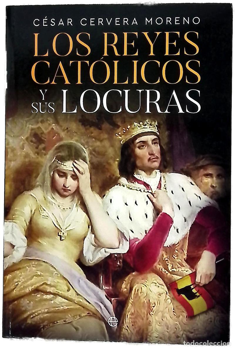 Libri di seconda mano: Los Reyes Cat&oacute;licos y sus locuras