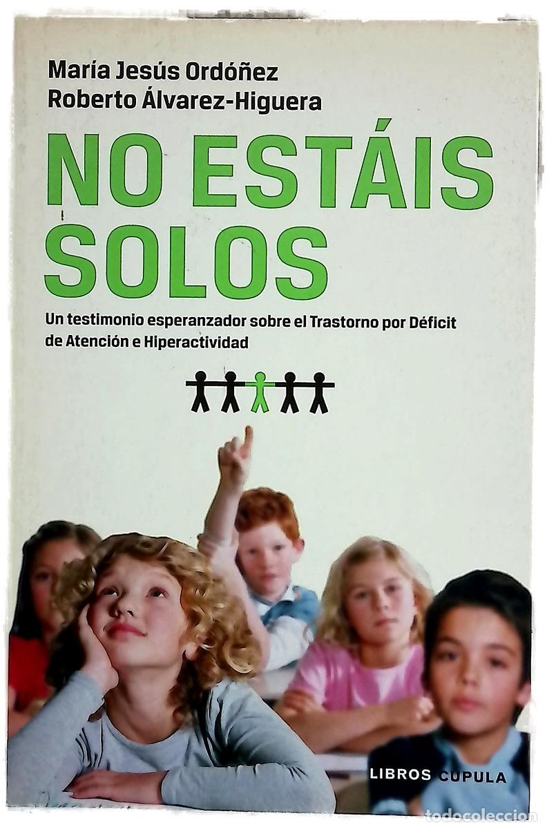 Libri di seconda mano: No est&aacute;is solos : un testimonio esperanzador sobre el TDAH