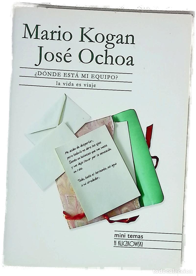books: &iquest;D&oacute;nde est&aacute; mi equipo? la vida es viaje