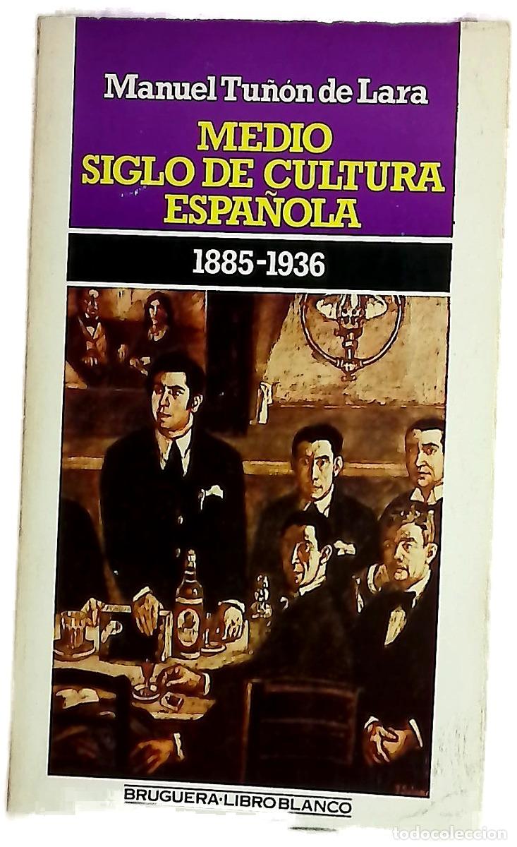 books: Medio siglo de cultura espa&ntilde;ola (1885-1936)