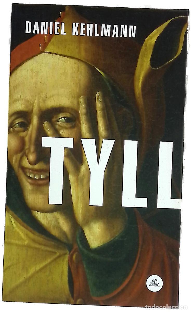 Libros: Tyll - Kehlmann, Daniel; Garc&iacute;a Ad&aacute;nez, Isabel