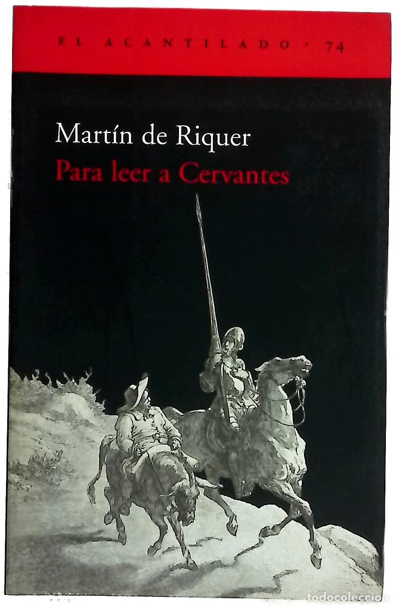 Libros: Para leer a Cervantes - Riquer, Mart&iacute;n de