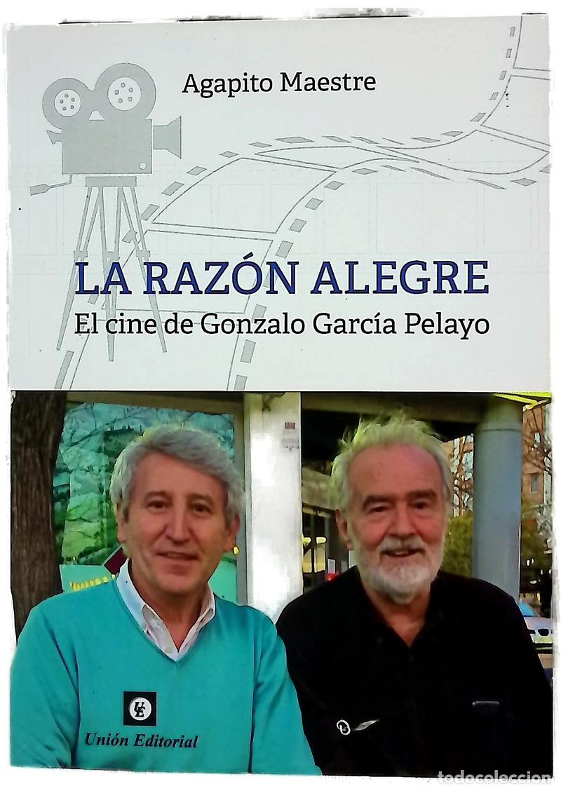 Libros: La raz&oacute;n alegre : el cine de Gonzalo Garc&iacute;a Pelayo