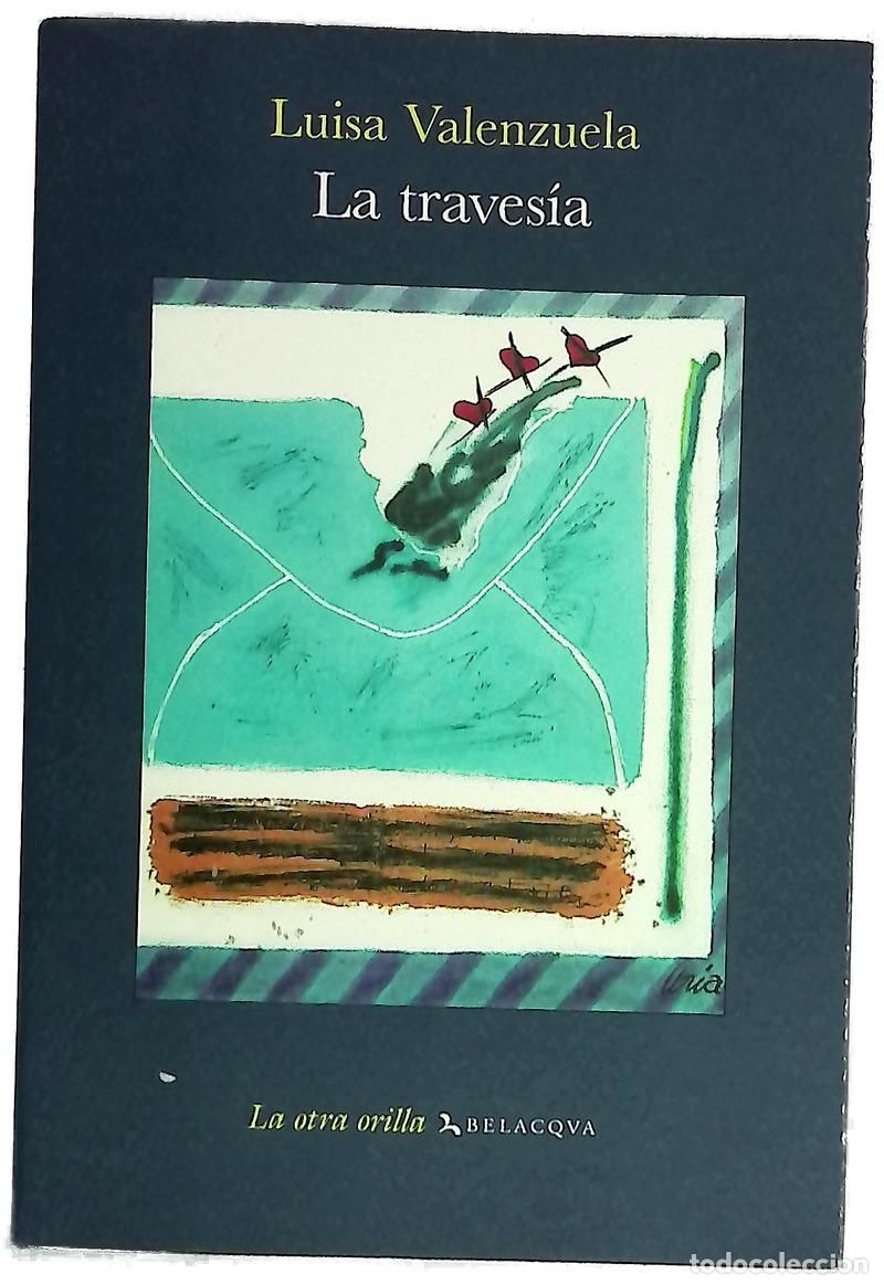 Libros: La traves&iacute;a - Valenzuela, Luisa