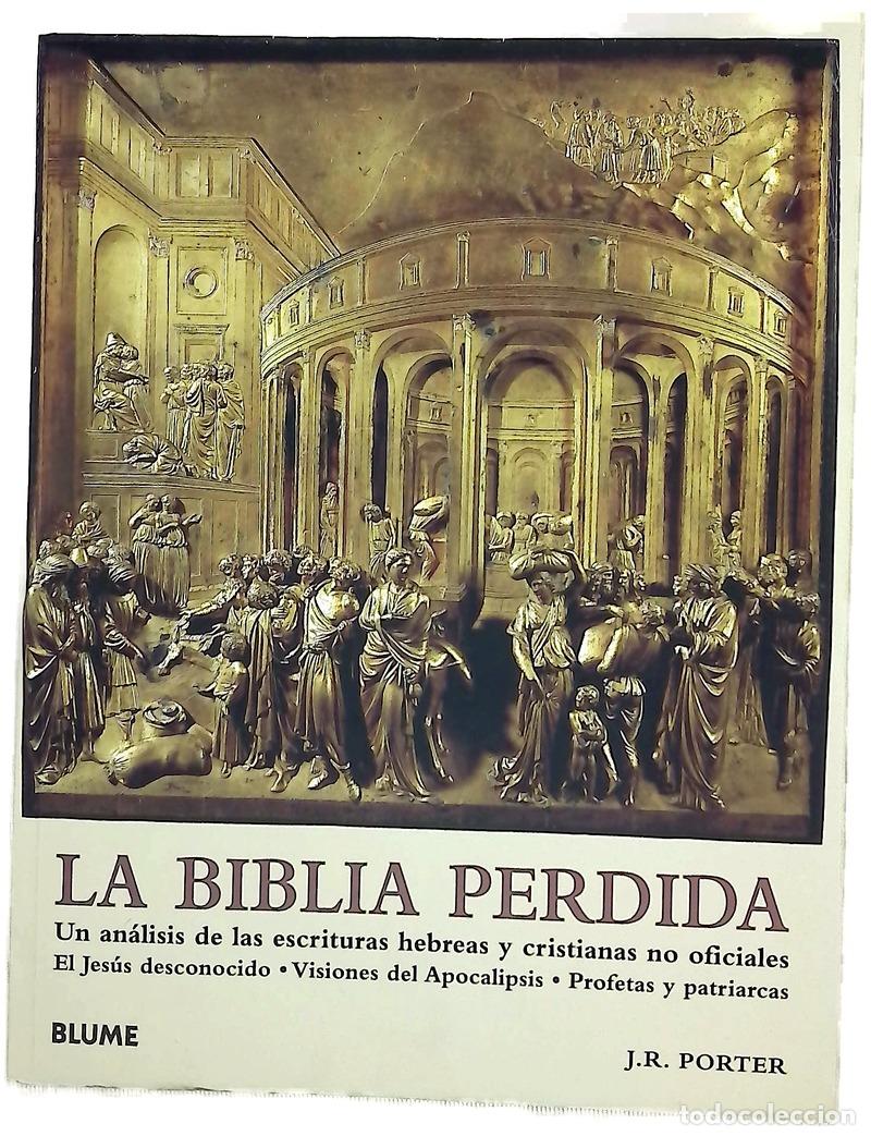 Libros: La Biblia perdida : un an&aacute;lisis de las escrituras hebreas y cristianas no oficiales : el Jes&uacute;s de...