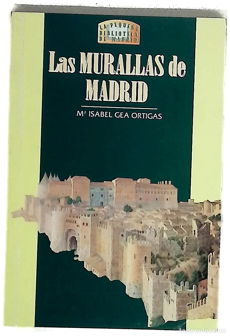 Libros: Las murallas de Madrid - Gea Ortigas, Mar&iacute;a Isabel
