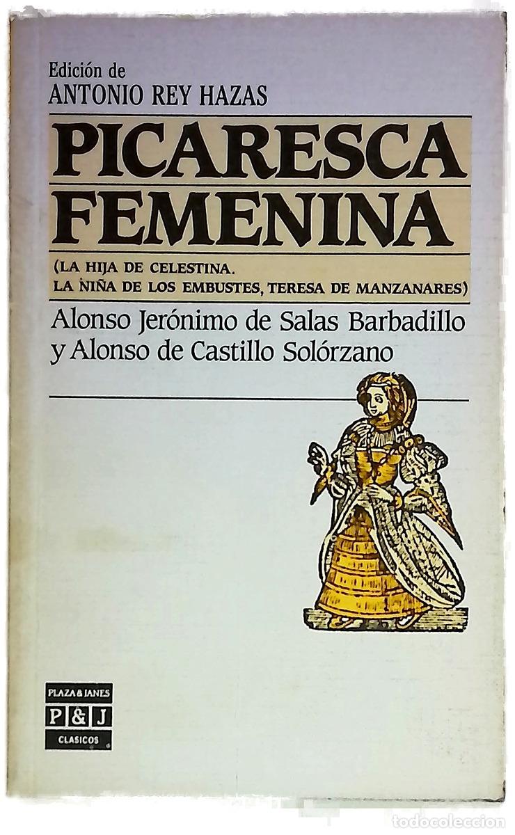 Libros: Picaresca femenina - Rey Hazas, Antonio; Castillo Sol&oacute;rzano, Alonso de; Salas Barbadillo, Alonso ...