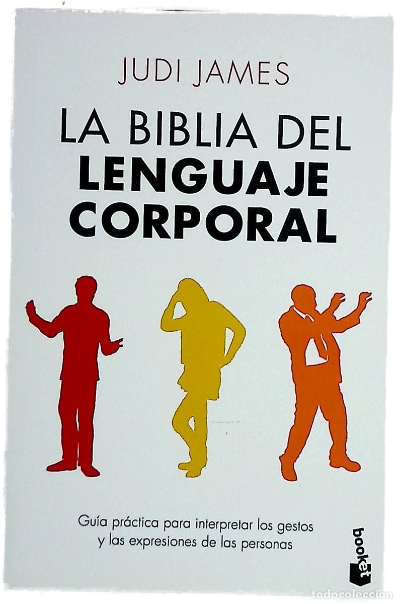 Libros: La biblia del lenguaje corporal : gu&iacute;a pr&aacute;ctica para interpretar los gestos y las expresiones de ...